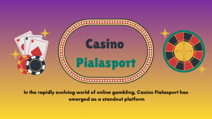 In the rapidly evolving world of online gambling, Casino Pialasport has emerged as a standout platform